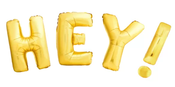 hey